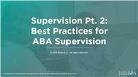 Supervision Series Pt. 2: Best Practices for ABA Supervision