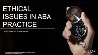 Overview of Ethical Issues in ABA Practice