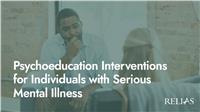 Psychoeducation Interventions for Individuals with Serious Mental Illness