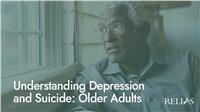 Understanding Depression and Suicide: Older Adults