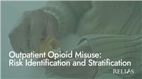Outpatient Opioid Misuse: Risk Identification and Stratification