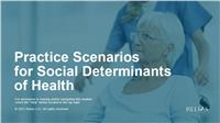 Practice Scenarios for Social Determinants of Health