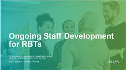Ongoing Staff Development for RBTs