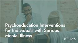 Psychoeducation Interventions for Individuals with Serious Mental Illness