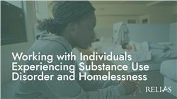 Working with Individuals Experiencing Substance Use Disorder and Homelessness