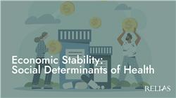 Economic Stability: Social Determinants of Health